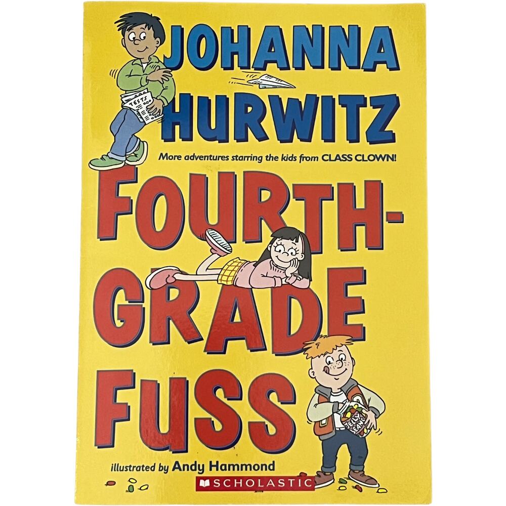 Fourth-Grade Fuss Johanna Hurwitz Paperback 2009 Scholastic Kids Chapter Book